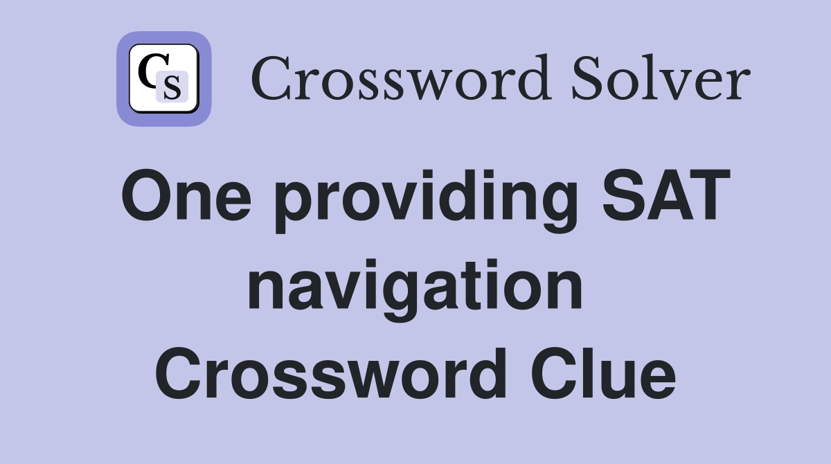 one providing sat navigation new york times crossword